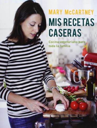 Portada de Mary McCartney, Mis recetas caseras