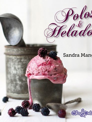 Polos y Helados, el nuevo libro de recetas de Sandra Mangas