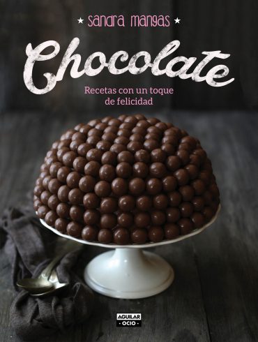 Portada de Chocolate, Recetas con un toque de Felicidad