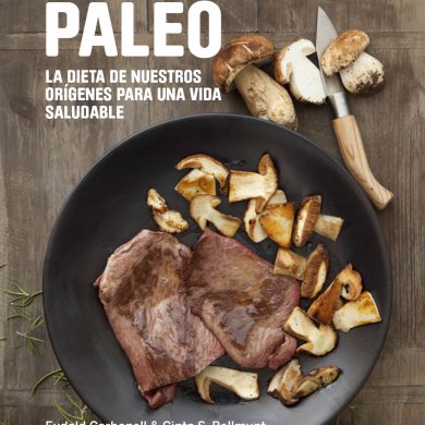 Recetas Paleo. La dieta de nuestros orígenes