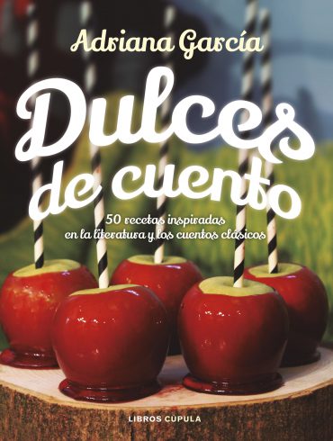 Dulces de Cuento, Adriana García